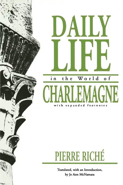 Daily Life in the World of Charlemagne: With Expanded Footnotes - Paperback