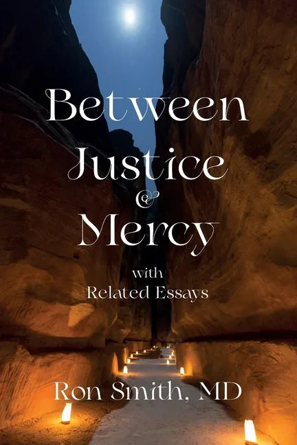 Between Justice and Mercy with Related Essays - Paperback