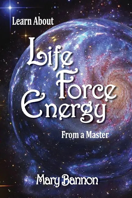 Learn About Life Force Energy From A Master - Paperback
