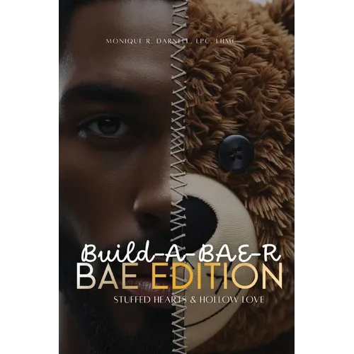 Build-A-BAE-R (Bae Edition): Stuffed Hearts & Hollow Love - Paperback
