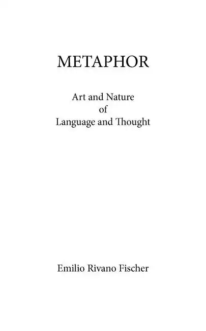 Metaphor: Art and Nature of Language and Thought - Paperback