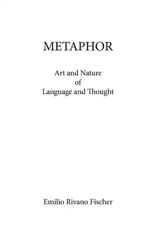 Metaphor: Art and Nature of Language and Thought - Paperback