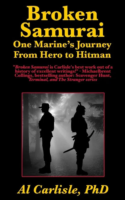 Broken Samurai: One Marine's Journey From Hero to Hitman - Paperback