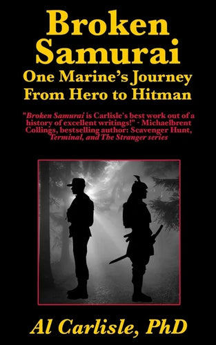 Broken Samurai: One Marine's Journey From Hero to Hitman - Paperback