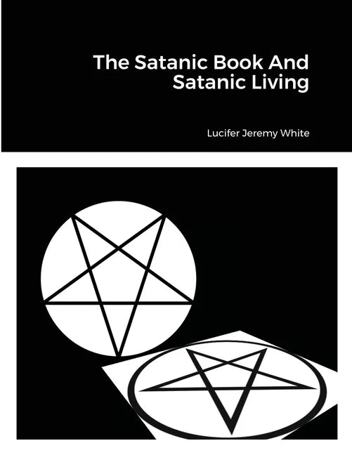 The Satanic Book And Satanic Living - Paperback