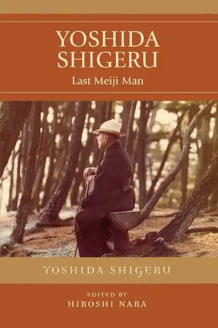 Yoshida Shigeru: Last Meiji Man - Paperback