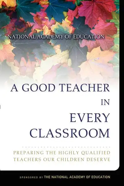 A Good Teacher in Every Classroom - Paperback