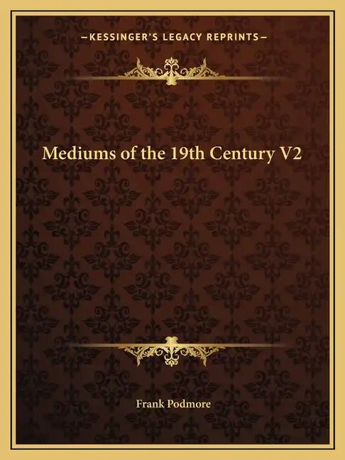 Mediums of the 19th Century V2 - Paperback