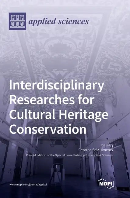 Interdisciplinary Researches for Cultural Heritage Conservation - Hardcover