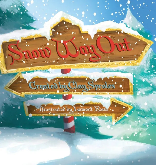 Snow Way Out: A Christmas Story - Hardcover
