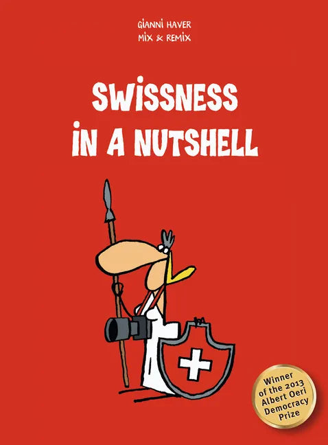 Swissness in a Nutshell - Hardcover