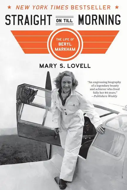Straight on Till Morning: The Life of Beryl Markham - Paperback