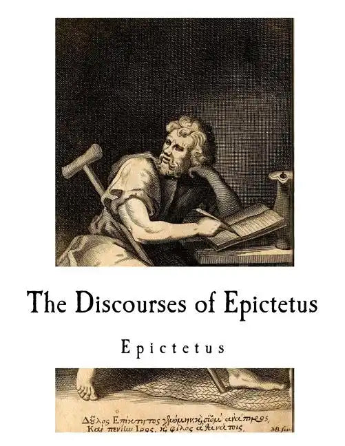 The Discourses of Epictetus: Epictetus - Paperback