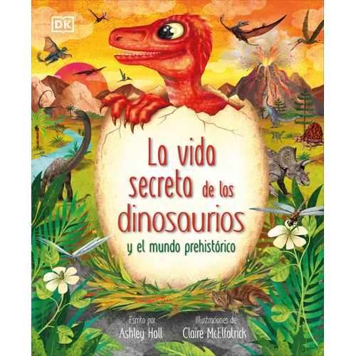 La Vida Secreta de Los Dinosaurios Y El Mundo Prehistórico (Prehistoric Worlds) - Hardcover