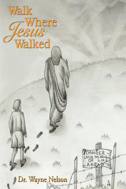 Walk Where Jesus Walked - Paperback