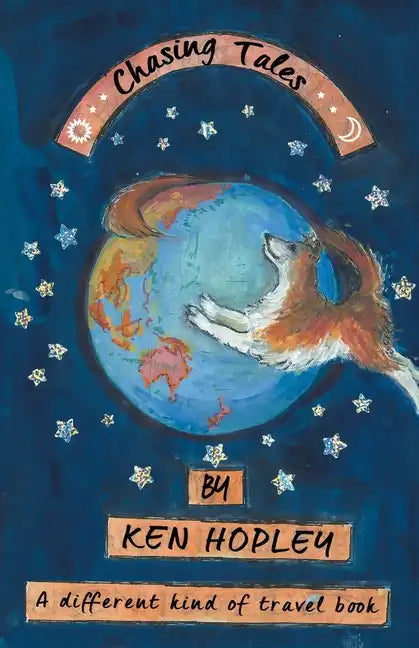 Chasing Tales: A Different Kind of Travel Book - Paperback