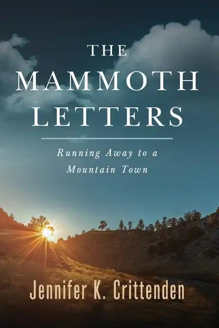 The Mammoth Letters: Running Away to a Mountain Town - Paperback