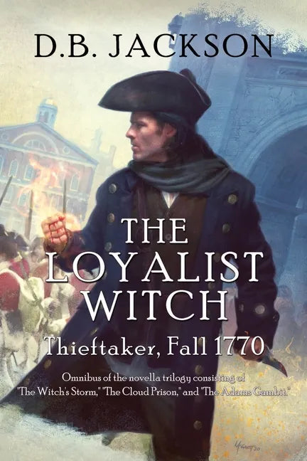 The Loyalist Witch: Thieftaker, Fall 1770 - Paperback