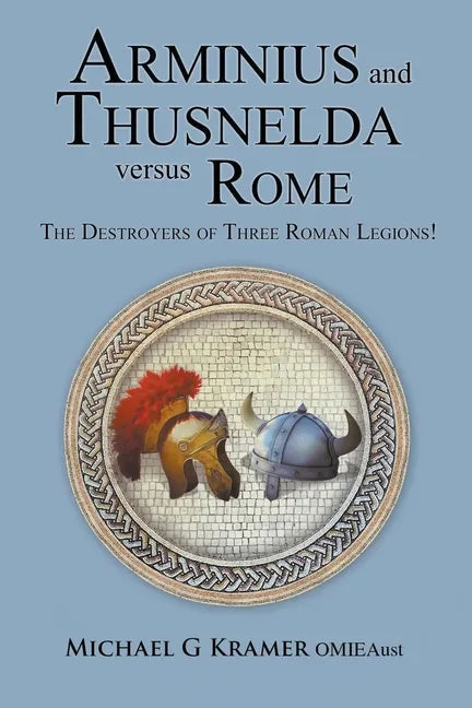 Arminius and Thusnelda Versus Rome - Paperback