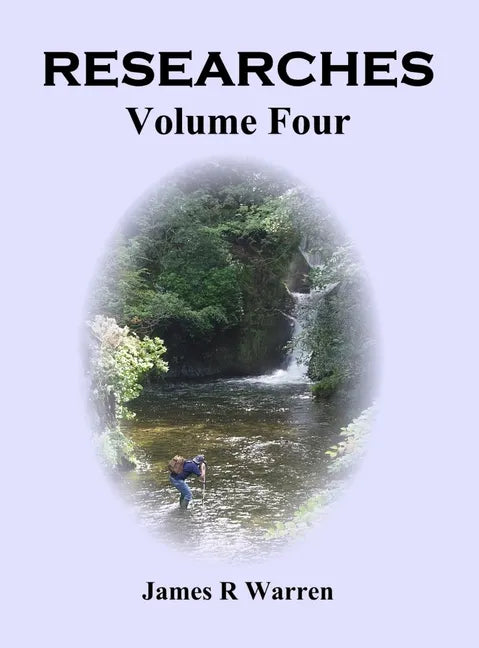 Researches: Volume Four - Hardcover