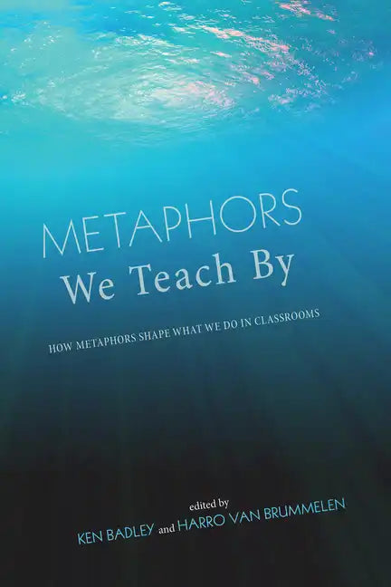 Metaphors We Teach By - Paperback