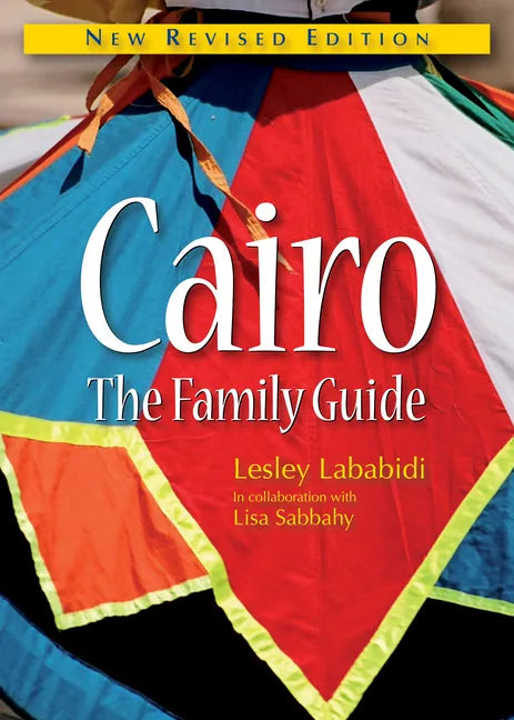 Cairo: The Family Guide: New Revised Edition - Paperback