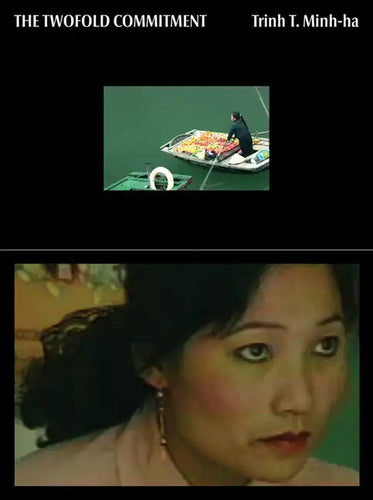 Trinh T. Minh-Ha: The Twofold Commitment - Paperback