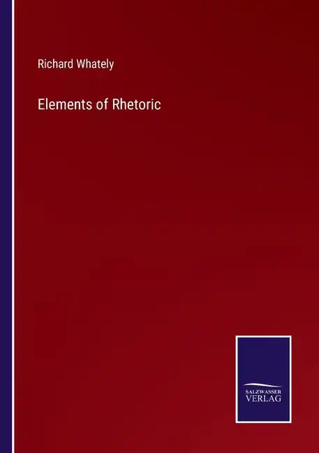 Elements of Rhetoric - Paperback