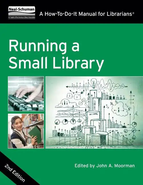 Running a Small Library, Second Edition: A How-To-Do-It Manual for Librarians - Paperback