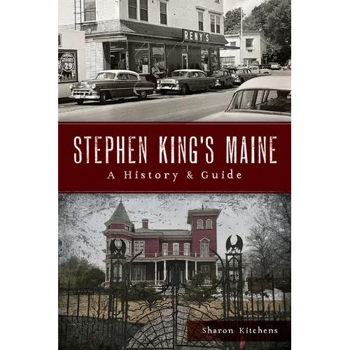 Stephen King's Maine: A History & Guide - Paperback