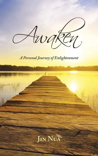 Awaken: A Personal Journey of Enlightenment - Paperback