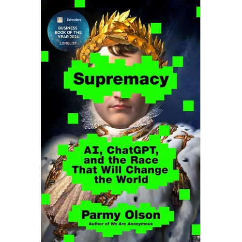 Supremacy: Ai, Chatgpt, and the Race That Will Change the World - Hardcover