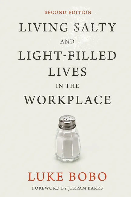 Living Salty and Light-filled Lives in the Workplace, Second Edition - Paperback