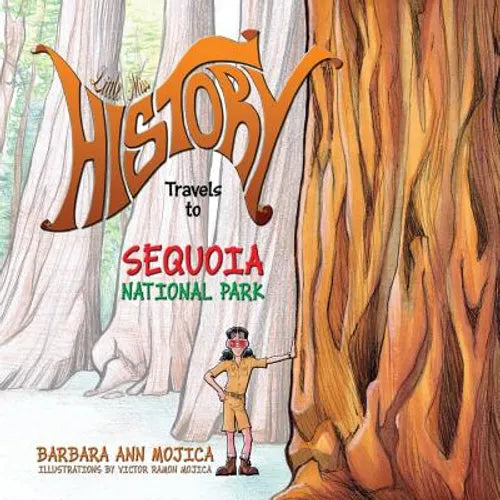 Little Miss HISTORY Travels to SEQUOIA National Park - Paperback