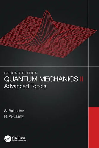 Quantum Mechanics II: Advanced Topics - Hardcover