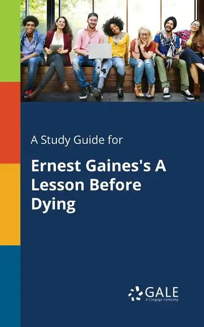 A Study Guide for Ernest Gaines's A Lesson Before Dying - Paperback