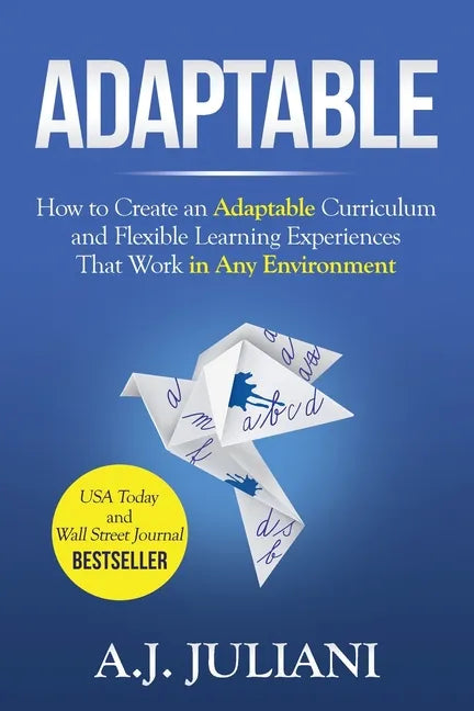 Adaptable: How to Create an Adaptable Curriculum and Flexible Learning Experiences That Work in Any Environment - Paperback