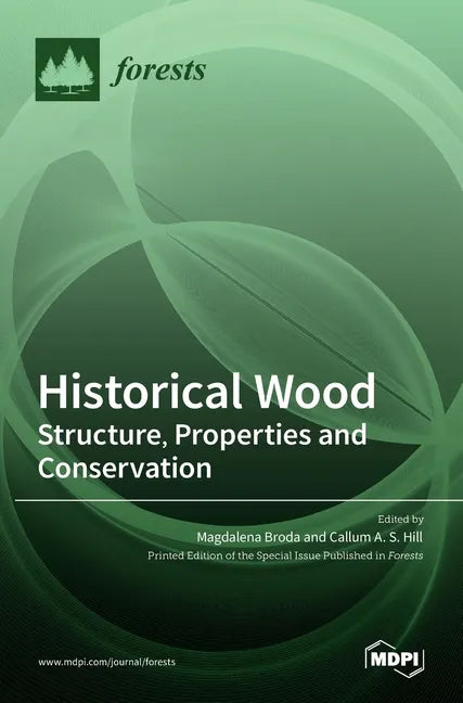 Historical Wood: Structure, Properties and Conservation - Hardcover