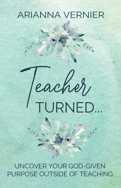 Teacher Turned... - Paperback