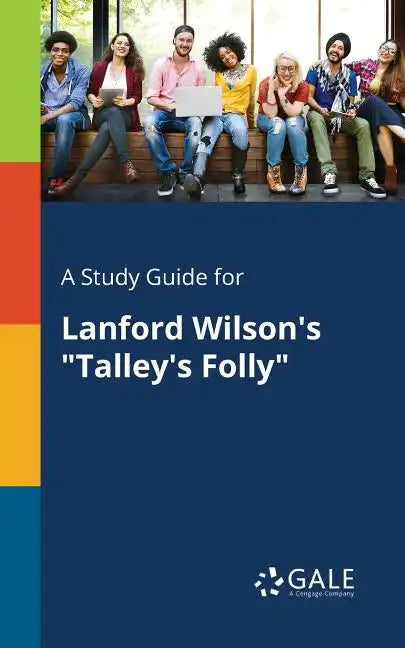 A Study Guide for Lanford Wilson's 