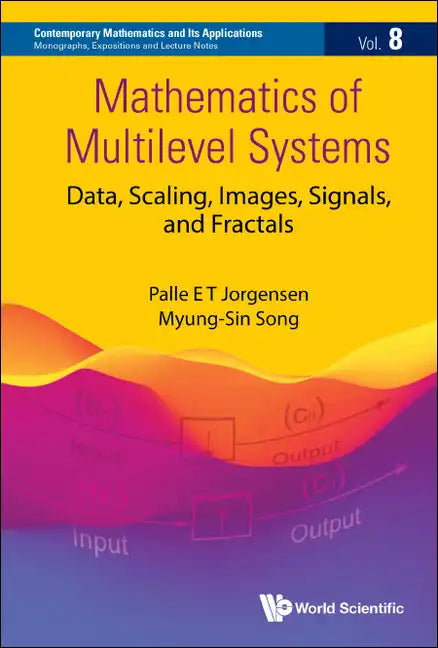 Mathematics of Multilevel Systems: Data, Scaling, Images, Signals, and Fractals - Hardcover