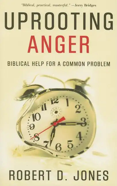 Uprooting Anger: Biblical Help for a Common Problem - Paperback