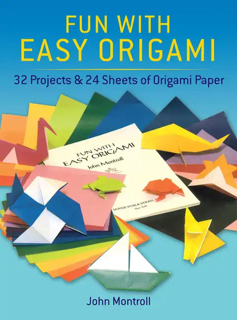 Fun with Easy Origami: 32 Projects and 24 Sheets of Origami Paper - Paperback