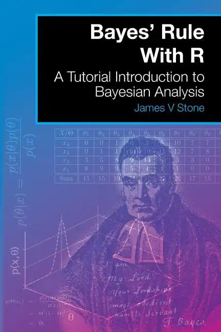 Bayes' Rule With R: A Tutorial Introduction to Bayesian Analysis - Paperback