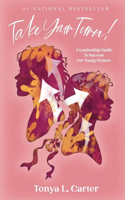 Take Your Turn!: A Leadership Guide to Success for Young Women - Paperback