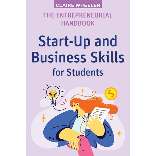 The Entrepreneurial Handbook: Start-Up and Business Skills for Students - Paperback