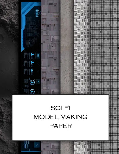 Sci Fi Model Making Paper: Science fiction minatures textured paper for decorating models, spaceships, landscapes and dollhouses. Beautiful sets - Paperback