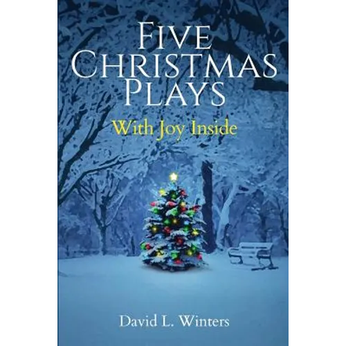 Five Christmas Plays: With Joy Inside - Paperback