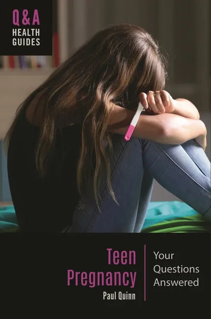 Teen Pregnancy: Your Questions Answered - Hardcover