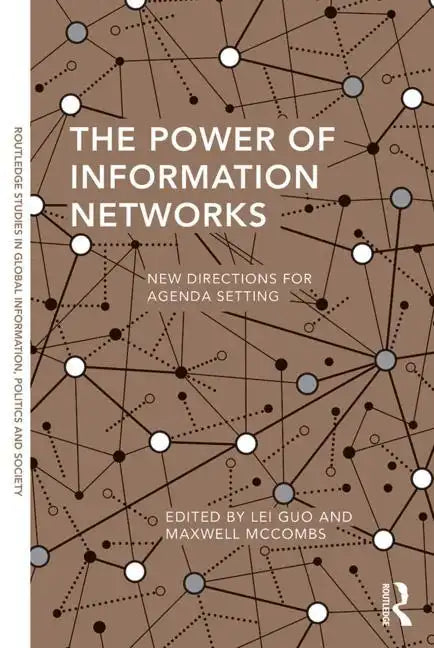The Power of Information Networks: New Directions for Agenda Setting - Paperback